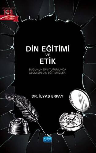 Din Eğitimi Ve Etik - Bugünün Dini Tutumunda Geçmişin Din Eğitimi İzleri - 1