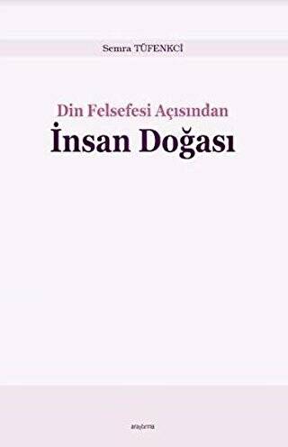 Din Felsefesi Açısından İnsan Doğası - 1