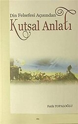 Din Felsefesi Açısından Kutsal Anlatı - 1