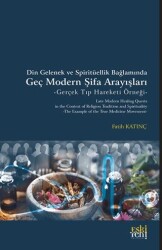 Din Gelenek ve Spiritüellik Bağlamında Geç Modern Şifa Arayışları -Gerçek Tıp Hareketi Örneği - 1