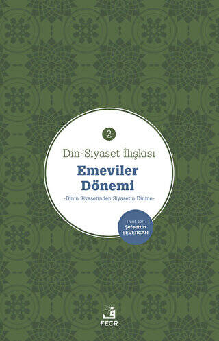 Din-Siyaset İlişkisi - Emeviler Dönemi 2 - 1