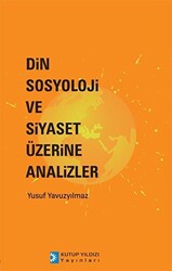 Din Sosyoloji ve Siyaset Üzerine Analizler - 1