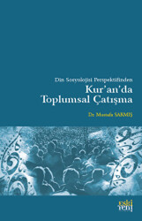 Din Sosyolojisi Perspektifinden Kur`an`da Toplumsal Çatışma - 1