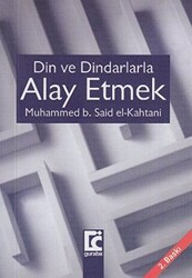 Din ve Dindarlarla Alay Etmek - 1