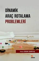 Dinamik Araç Rotalama Problemleri - 1