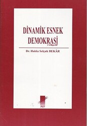 Dinamik Esnek Demokrasi - 1