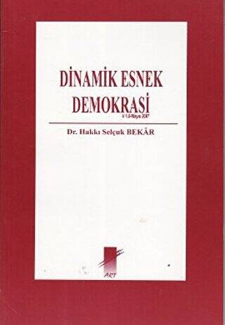 Dinamik Esnek Demokrasi - 1