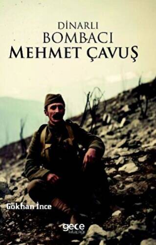 Dinarlı Bombacı Mehmet Çavuş - 1