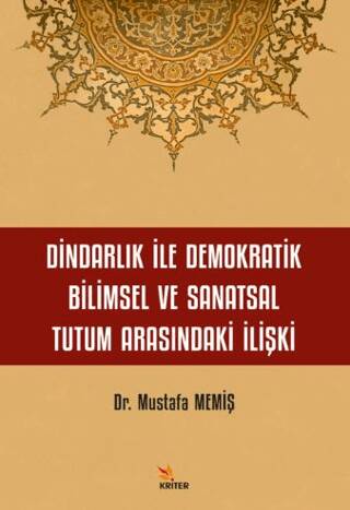 Dindarlık İle Demokratik Bilimsel ve Sanatsal Tutum Arasındaki İlişki - 1