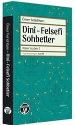 Dini - Felsefi Sohbetler - Bütün Yazıları 5 - 1