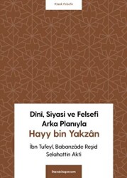 Dini, Siyasi ve Felsefi Arka Planıyla Hayy bin Yakzan - 1