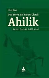 Dini Sosyal Bir Kurum Olarak Ahilik - 1