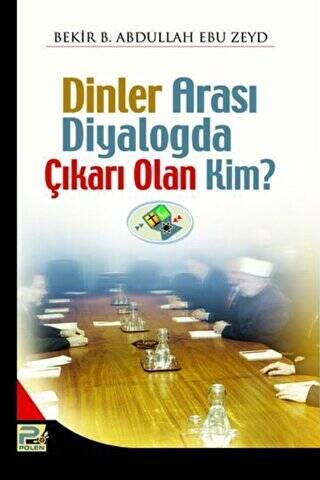 Dinler Arası Diyalogda Çıkarı Olan Kim? - 1