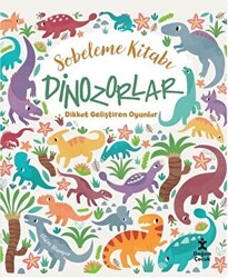 Dinozorlar Dikkat Geliştiren Oyunlar - Sobeleme Kitabı - 1