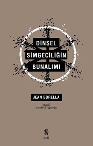 Dinsel Simgeciliğin Bunalımı - 1