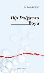 Dip Dalga’nın Boyu - 1