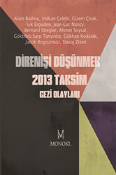 Direnişi Düşünmek 2013 Taksim Gezi Olayları - 1