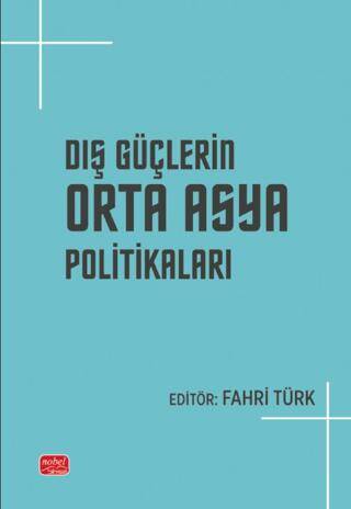 Dış Güçlerin Orta Asya Politikaları - 1