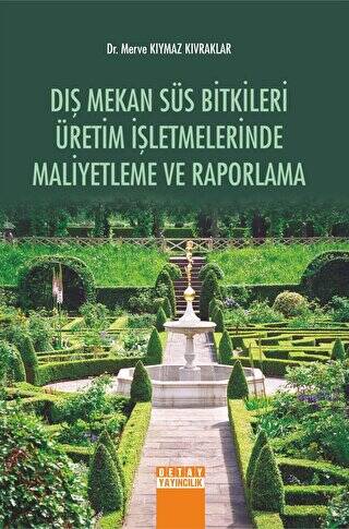 Dış Mekan Süs Bitkileri Üretim İşletmelerinde Maliyetleme ve Raporlama - 1