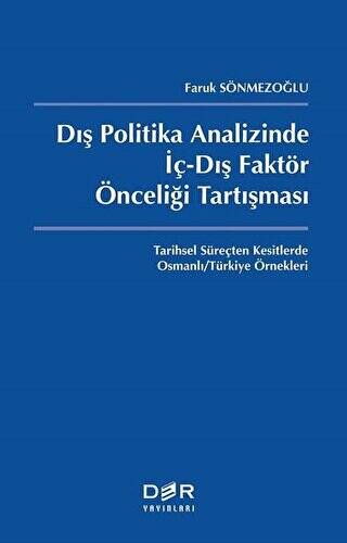 Dış Politika Analizinde İç-Dış Faktör Önceliği Tartışması - 1