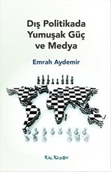 Dış Politikada Yumuşak Güç ve Medya - 1