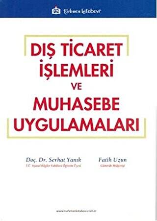 Dış Ticaret İşlemleri ve Muhasebe Uygulamaları - 1