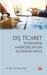 Dış Ticaret Teorilerine Makroekonomi Açısından Bakış - 1