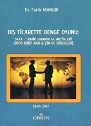 Dış Ticarette Denge Oyunu: Stra - Trajik Senaryo ve Aktörleri - 1