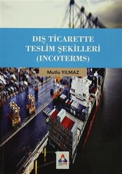 Dış Ticarette Teslim Şekilleri Incoterms - 1