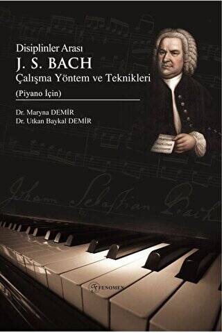 Disiplinler Arası J. S. Bach Çalışma Yöntem ve Teknikleri Piyano İçin - 1