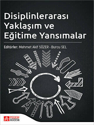 Disiplinlerarası Yaklaşım ve Eğitime Yansımalar - 1