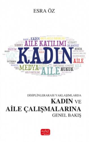 Disiplinlerarası Yaklaşımlarda Kadın ve Aile Çalışmalarına Genel Bakış - 1