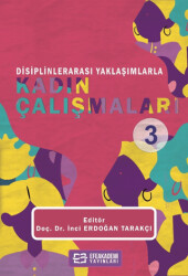 Disiplinlerarası Yaklaşımlarla Kadın Çalışmaları - 3 - 1