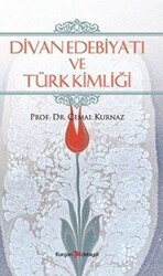 Divan Edebiyatı ve Türk Kimliği - 1