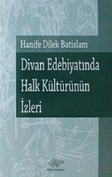 Divan Edebiyatında Halk Kültürünün İzleri - 1