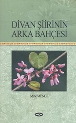 Divan Şiirinin Arka Bahçesi - 1