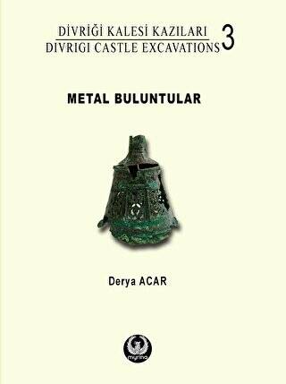 Divriği Kalesi Kazıları 3: Metal Buluntular - 1