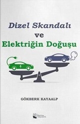 Dizel Skandalı ve Elektriğin Doğuşu - 1