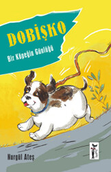 Dobişko - Bir Köpeğin Günlüğü - 1