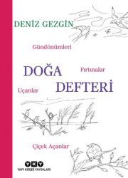 Doğa Defteri - Gündönümleri, Fırtınalar, Uçanlar, Çiçek Açanlar - 1