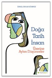 Doğa Tarih İnsan Üzerine Aykırı Düşünceler - 1