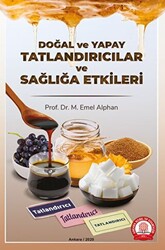 Doğal ve Yapay Tatlandırıcılar ve Sağlığa Etkileri - 1