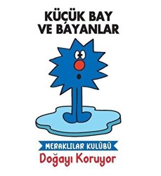 Doğayı Koruyor - Küçük Bay ve Bayanlar - 1