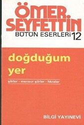 Doğduğum Yer Şiirler - Mensur Şiirler - Fıkralar - 1