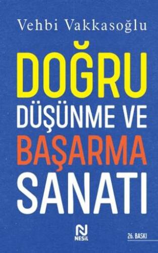 Doğru Düşünme ve Başarma Sanatı - 1