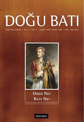 Doğu Batı Düşünce Dergisi Yıl: 1 Sayı: 2 - Doğu Ne? Batı Ne? - 1