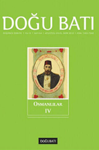 Doğu Batı Düşünce Dergisi Yıl: 13 Sayı: 54 - Osmanlılar - 4 - 1