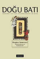 Doğu Batı Düşünce Dergisi Yıl: 16 Sayı: 65 - Marjinal Sohbetler - 1 