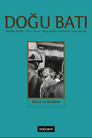 Doğu Batı Düşünce Dergisi Yıl: 17 Sayı: 69 - Kitle ve İktidar - 1