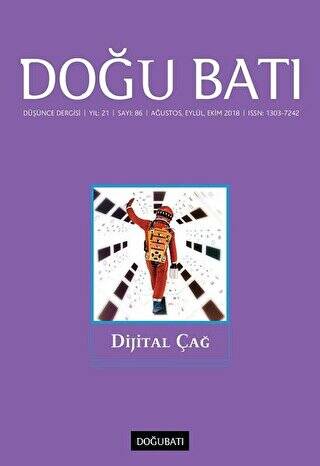 Doğu Batı Düşünce Dergisi Yıl: 21 Sayı: 86 - Dijital Çağ - 1